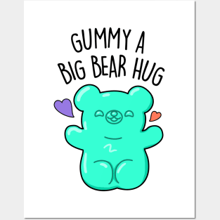 Gummy A Big Bear Hug Cute Gummy Bear Pun Posters and Art